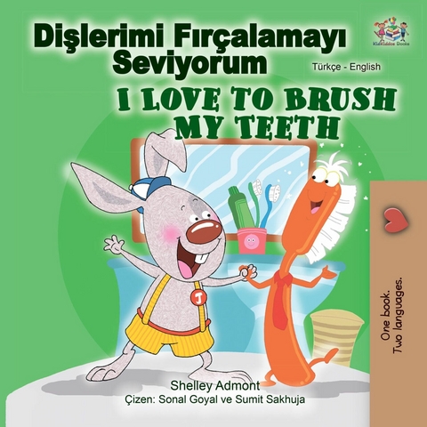 Dişlerimi Fırçalamayı Seviyorum I Love to Brush My Teeth -  Shelley Admont