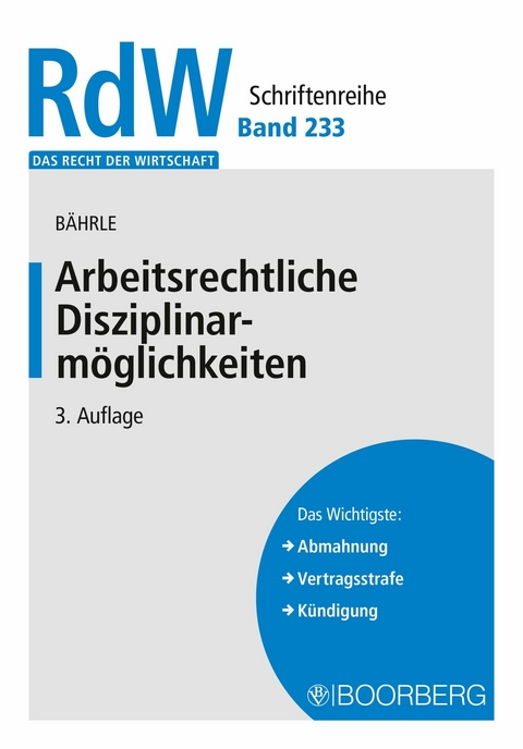 Arbeitsrechtliche Disziplinarmöglichkeiten - Ralph Jürgen Bährle