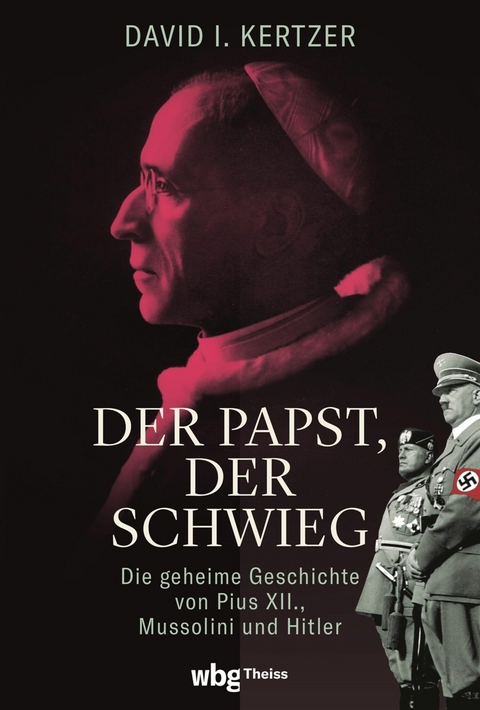 Der Papst, der schwieg -  David Kertzer