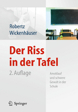 Der Riss in der Tafel - Robertz, Frank J.; Wickenhäuser, Ruben Philipp
