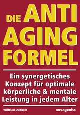 Die Anti-Aging Formel - Wilfried Dubbels