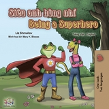 Siêu anh hùng nhí Being a Superhero -  Liz Shmuilov