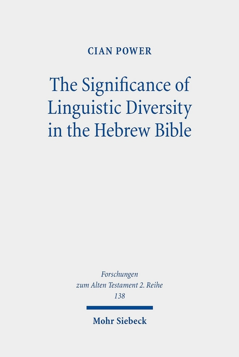 The Significance of Linguistic Diversity in the Hebrew Bible -  Cian Power