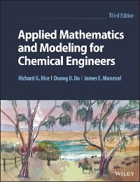 Applied Mathematics and Modeling for Chemical Engineers -  Duong D. Do,  James E. Maneval,  Richard G. Rice