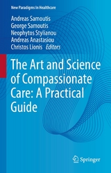 The Art and Science of Compassionate Care: A Practical Guide - 