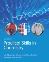 Practical Skills in Chemistry - Dean, John; Holmes, David; Jones, Alan M; Jones, Allan; Reed, Rob