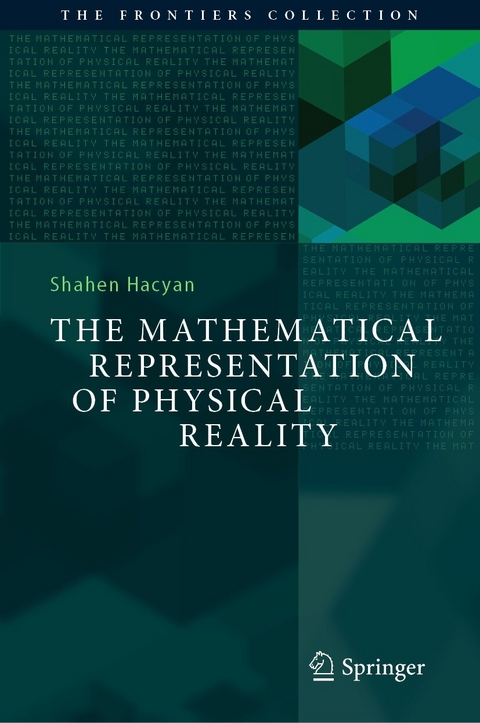 The Mathematical Representation of Physical Reality -  Shahen Hacyan