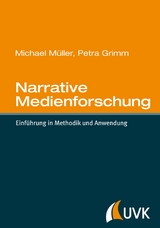 Narrative Medienforschung - Michael Müller, Petra Grimm