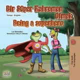 Bir Süper Kahraman Olmak Being a Superhero -  Liz Shmuilov