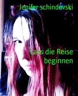 Lass die Reise beginnen - Jenifer Schindovski