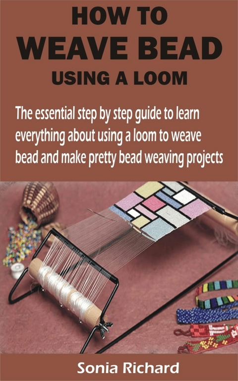 HOW TO WEAVE BEAD USING A LOOM - Sonia Richard