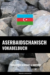 Aserbaidschanisch Vokabelbuch - Pinhok Languages