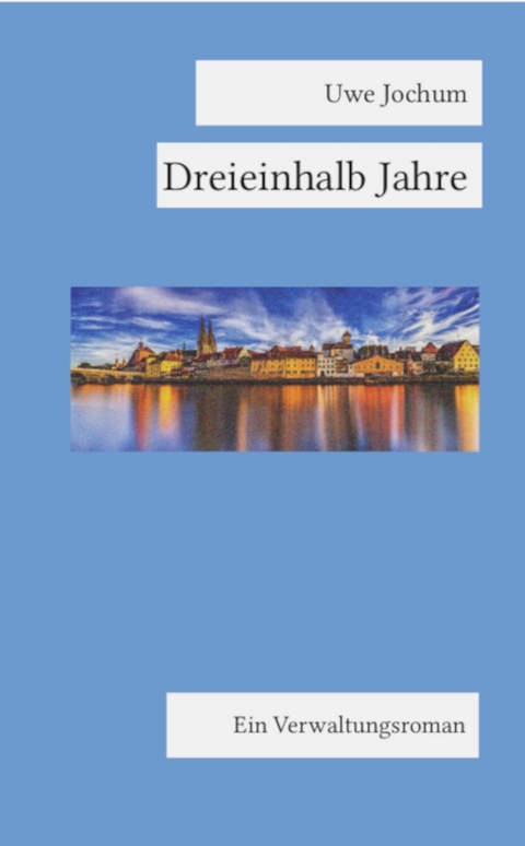 Dreieinhalb Jahre - Uwe Jochum