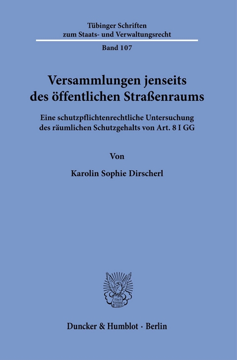 Versammlungen jenseits des öffentlichen Straßenraums. -  Karolin Sophie Dirscherl