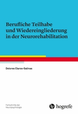 Berufliche Teilhabe und Wiedereingliederung in der Neurorehabilitation - Dolores Claros-Salinas