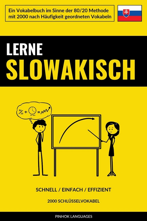 Lerne Slowakisch - Schnell / Einfach / Effizient - Pinhok Languages