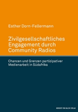Zivilgesellschaftliches Engagement durch Community Radios - Esther Dorn-Fellermann