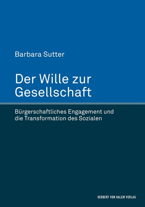 Der Wille zur Gesellschaft -  Barbara Sutter