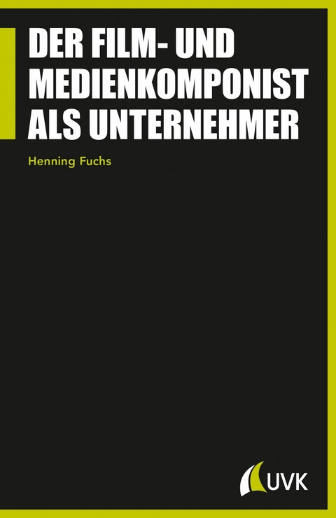 Der Film- und Medienkomponist als Unternehmer -  Henning Fuchs