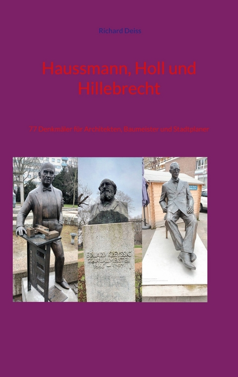Haussmann, Holl und Hillebrecht - Richard Deiss