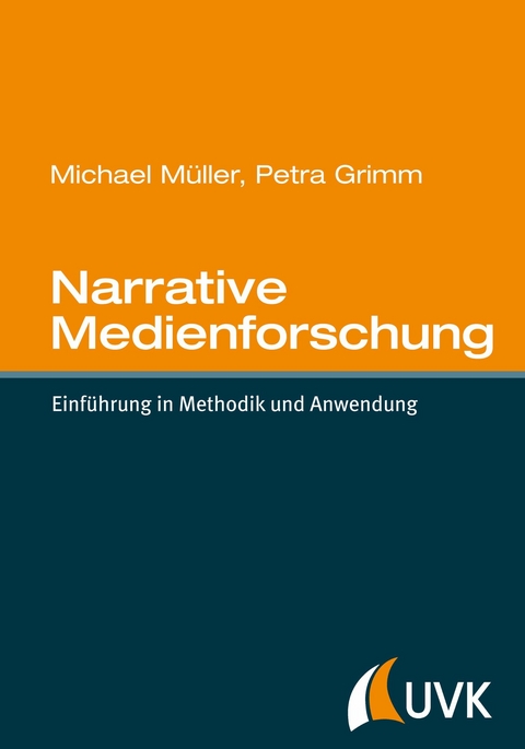 Narrative Medienforschung - Michael Müller, Petra Grimm