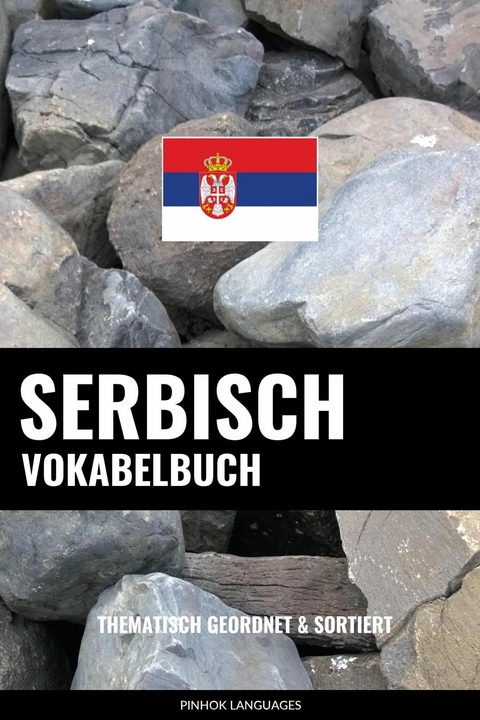 Serbisch Vokabelbuch - Pinhok Languages