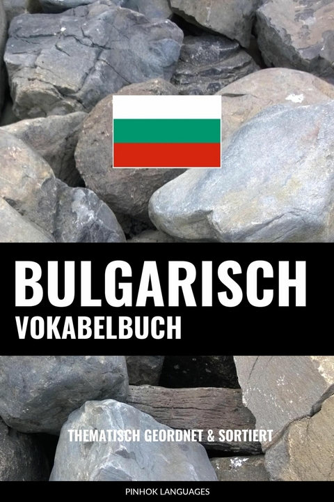 Bulgarisch Vokabelbuch - Pinhok Languages