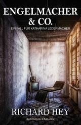 Engelmacher & Co. – Ein Fall für Katharina Ledermacher - Richard Hey