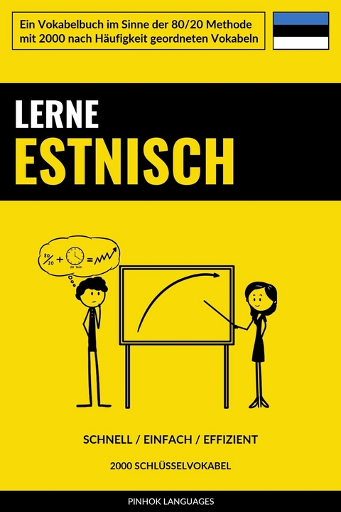 Lerne Estnisch - Schnell / Einfach / Effizient - Pinhok Languages