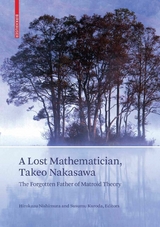 A Lost Mathematician, Takeo Nakasawa -  Hirokazu Nishimura,  Susumu Kuroda
