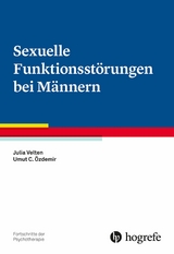 Sexuelle Funktionsstörungen bei Männern - Julia Velten, Umut C. Özdemir