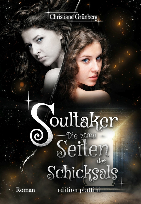 Soultaker 4 - Die zwei Seiten des Schicksals -  Christiane Grünberg