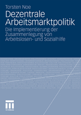 Dezentrale Arbeitsmarktpolitik - Torsten Noe