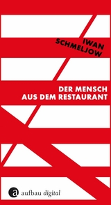 Der Mensch aus dem Restaurant -  Iwan Schmeljow