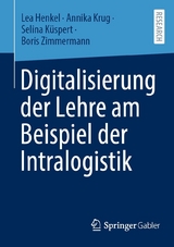 Digitalisierung der Lehre am Beispiel der Intralogistik - Lea Henkel, Annika Krug, Selina Küspert, Boris Zimmermann