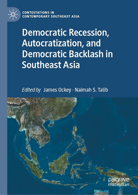 Democratic Recession, Autocratization, and Democratic Backlash in Southeast Asia - 