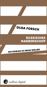 Russisches Narrenschiff -  Olga Forsch