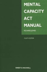 Mental Capacity Act Manual - Jones, Richard