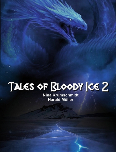 Tales of Bloody Ice - Nina Krumschmidt, Harald Müller