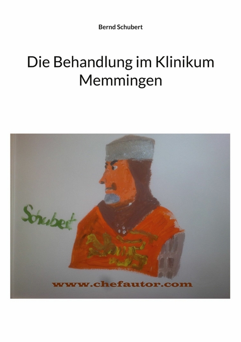 Die Behandlung im Klinikum Memmingen -  Bernd Schubert