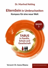 ElternSein in Umbruchzeiten Band 3 - Dr. Manfred Nelting
