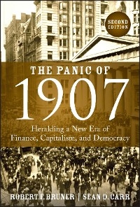 Panic of 1907 -  Robert F. Bruner,  Sean D. Carr