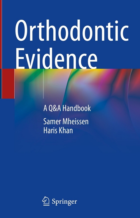 Orthodontic Evidence -  Samer Mheissen,  Haris Khan