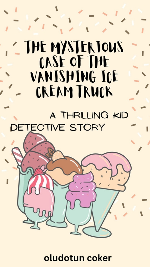 The Mysterious Case of the Vanishing Ice Cream Truck - oludotun coker