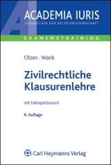 Zivilrechtliche Klausurenlehre - Dirk Olzen, Rolf Wank