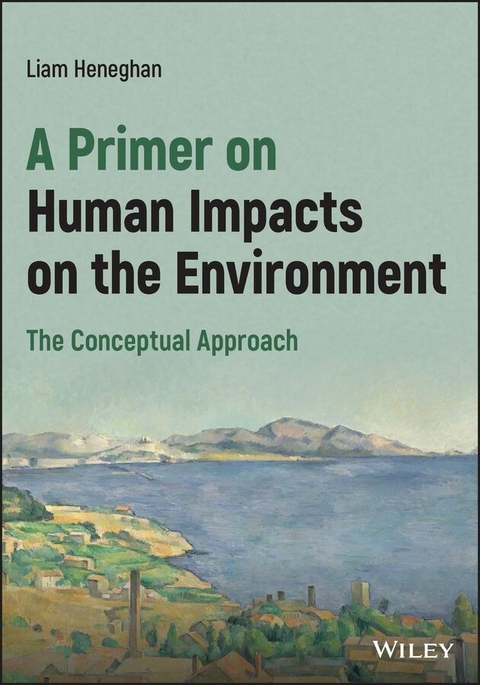 A Primer on Human Impacts on the Environment - Liam Heneghan