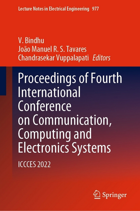Proceedings of Fourth International Conference on Communication, Computing and Electronics Systems - 