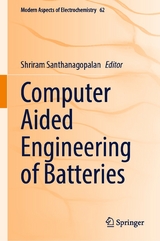 Computer Aided Engineering of Batteries - 