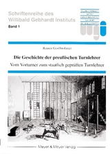 Die Geschichte der preußischen Turnlehrer - Rainer Grossbröhmer