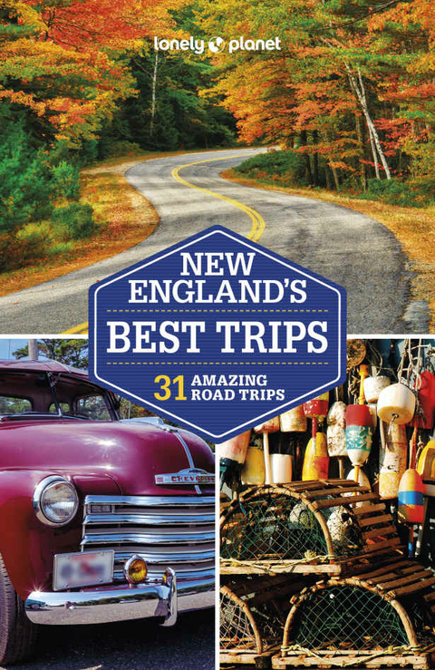 Lonely Planet New England's Best Trips -  Benedict Walker